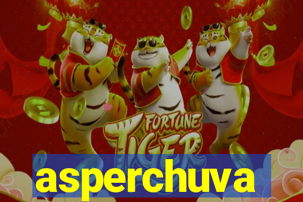 asperchuva
