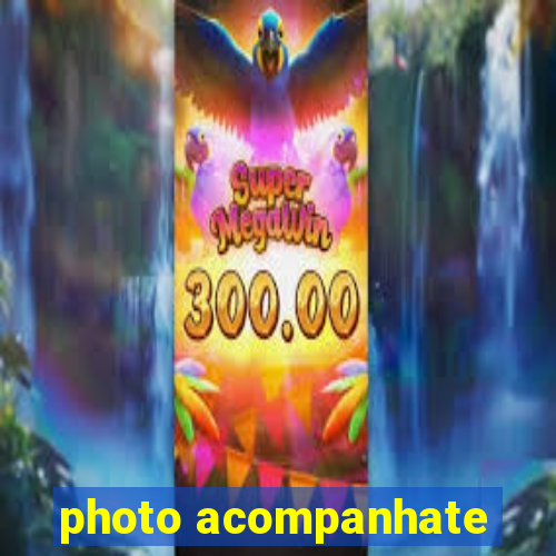 photo acompanhate