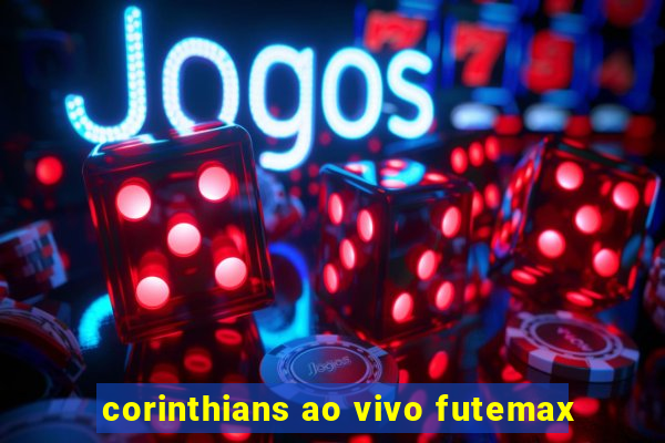 corinthians ao vivo futemax