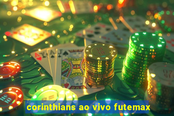 corinthians ao vivo futemax