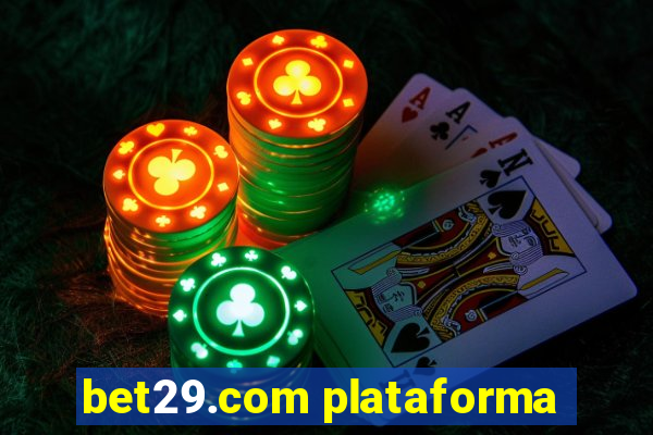 bet29.com plataforma