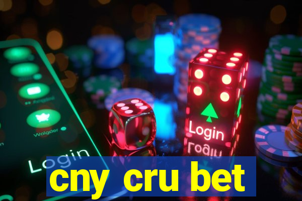 cny cru bet