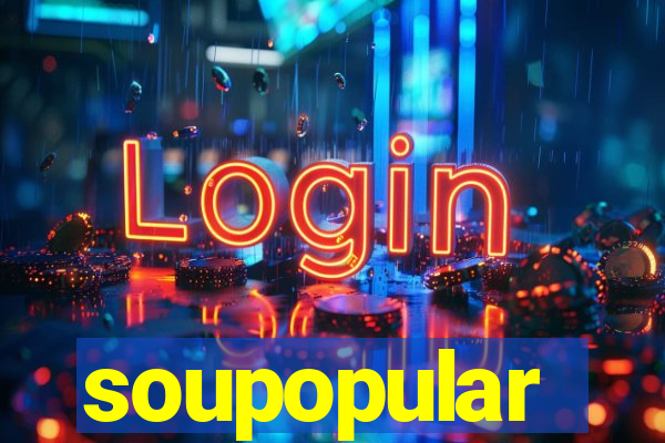 soupopular