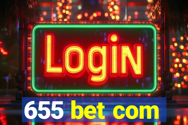 655 bet com