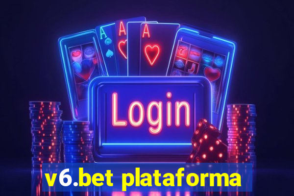 v6.bet plataforma
