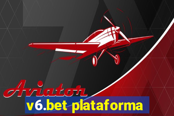 v6.bet plataforma