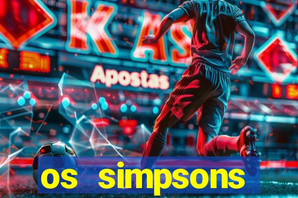 os simpsons assistir dublado