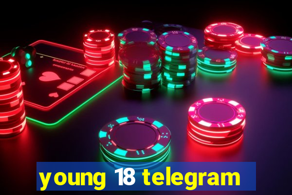 young 18 telegram