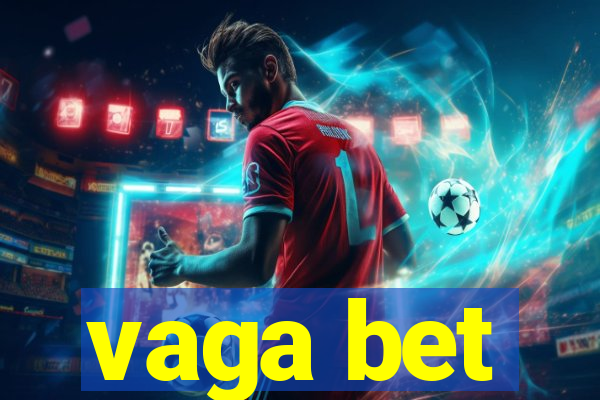 vaga bet