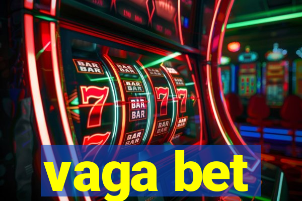 vaga bet