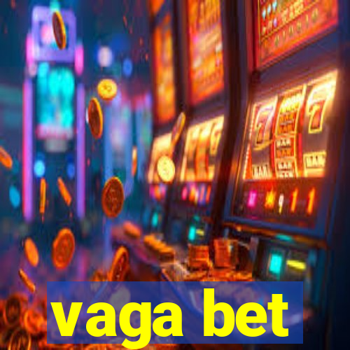 vaga bet