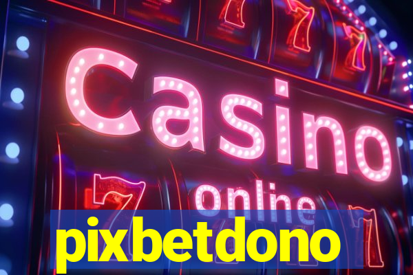 pixbetdono