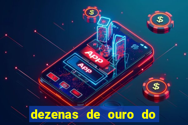 dezenas de ouro do dia de sorte