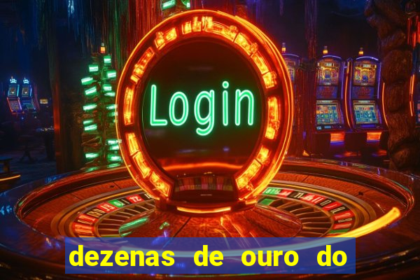 dezenas de ouro do dia de sorte