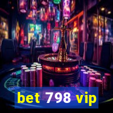bet 798 vip