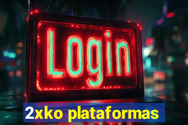 2xko plataformas