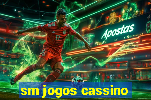 sm jogos cassino