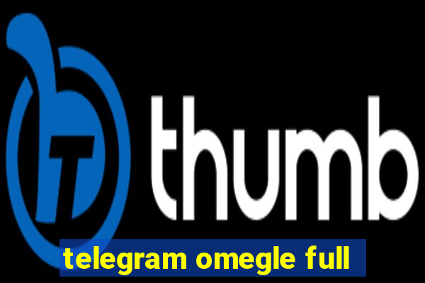 telegram omegle full