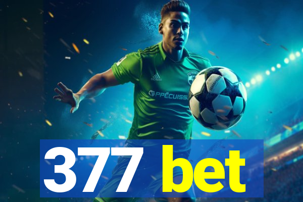 377 bet