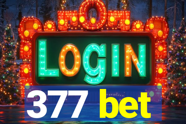 377 bet