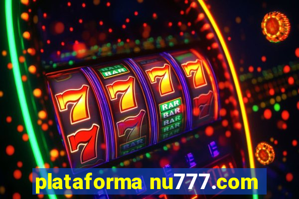 plataforma nu777.com