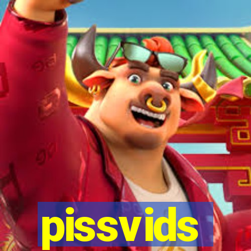pissvids