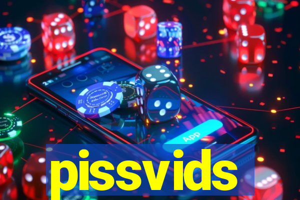 pissvids