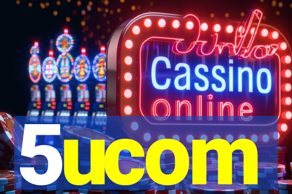 5ucom