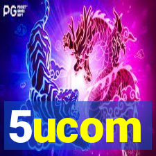 5ucom