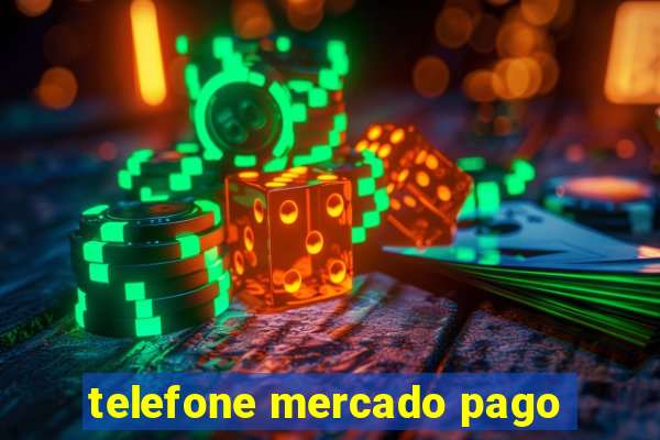 telefone mercado pago