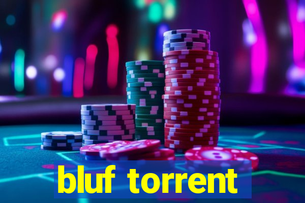 bluf torrent