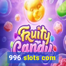 996 slots com
