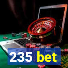 235 bet