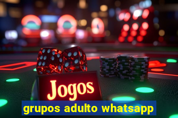grupos adulto whatsapp