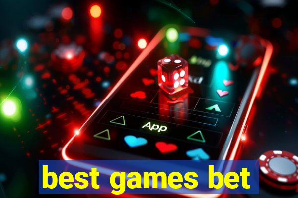 best games bet
