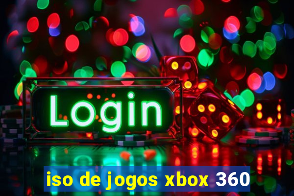 iso de jogos xbox 360