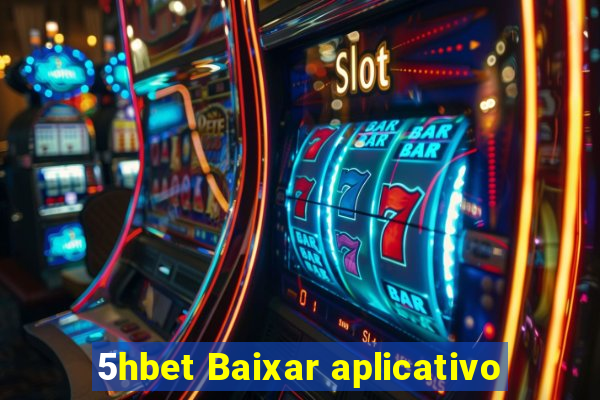 5hbet Baixar aplicativo
