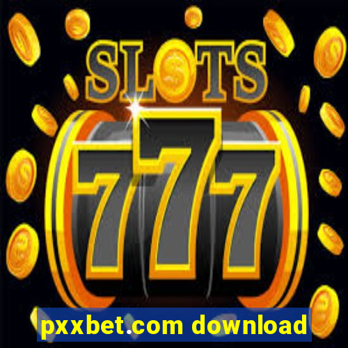 pxxbet.com download