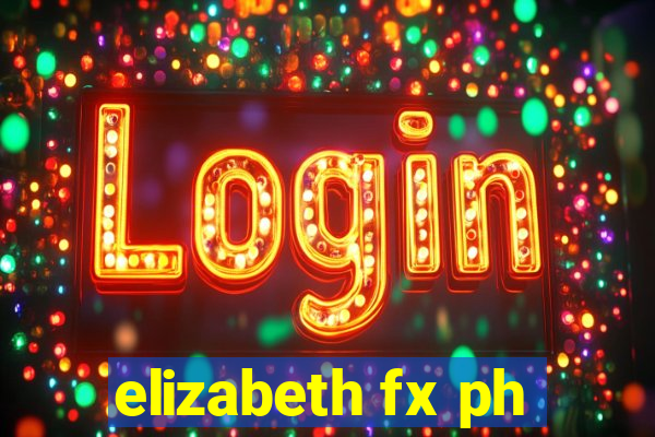 elizabeth fx ph