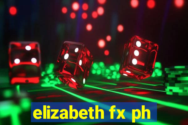 elizabeth fx ph