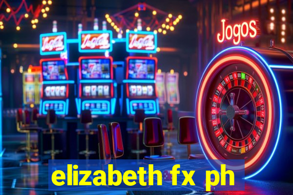 elizabeth fx ph
