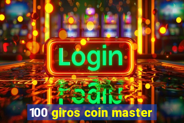 100 giros coin master