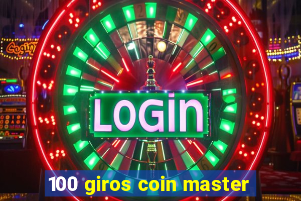100 giros coin master