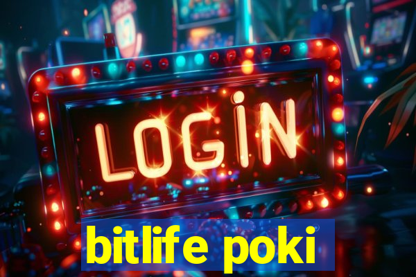 bitlife poki
