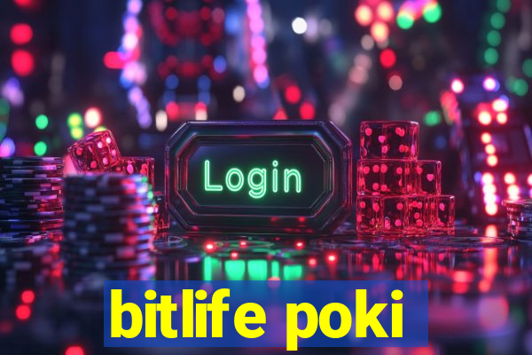 bitlife poki