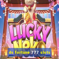 ds fortune 777 slots
