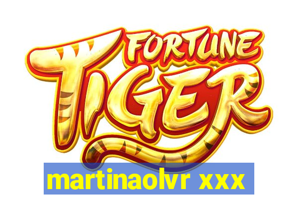 martinaolvr xxx