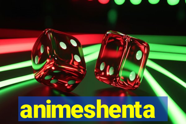 animeshenta