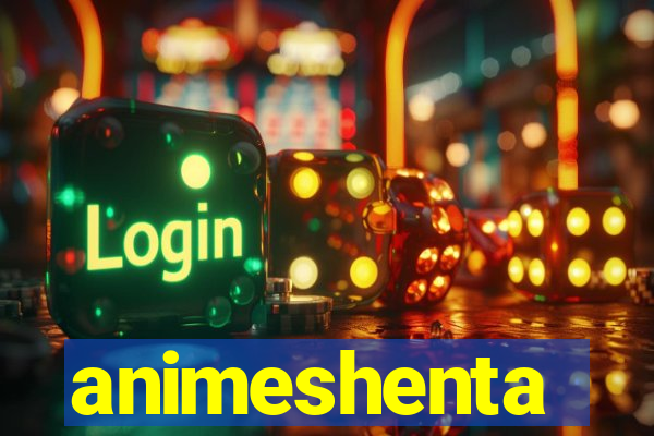 animeshenta