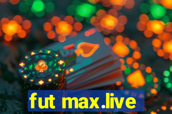fut max.live